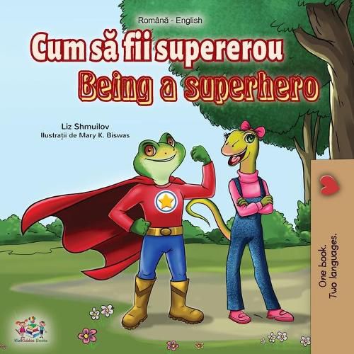 Cover image for Being a Superhero (Romanian English Bilingual Book)