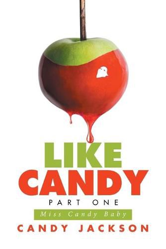 Like Candy Part One: Miss Candy Baby