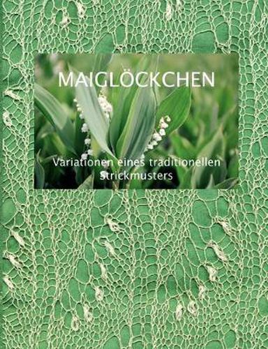 Cover image for Maigloeckchen - Variationen eines traditionellen Strickmusters