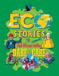 Cover image for Eco Stories for those who Dare to Care