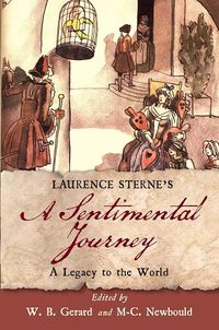 Cover image for Laurence Sterne's A Sentimental Journey: A Legacy to the World