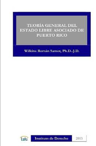 Cover image for Teoria General Del Estado Libre Asociado De Puerto Rico