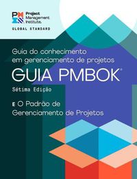 Cover image for A Guide to the Project Management Body of Knowledge (PMBOK (R) Guide) - The Standard for Project Management (PORTUGUESE)