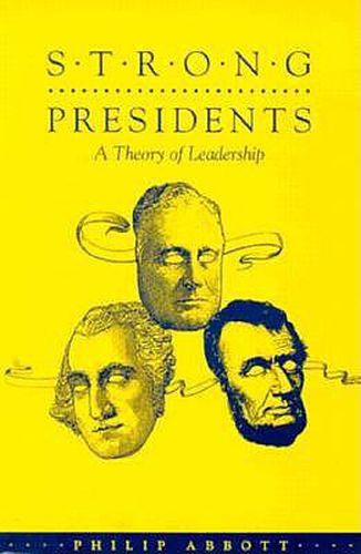 Strong Presidents: Theory Leadership