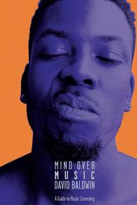 Cover image for Mind Over Music: A Guide to Music Licensing