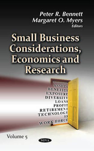 Small Business Considerations, Economics & Research: Volume 5