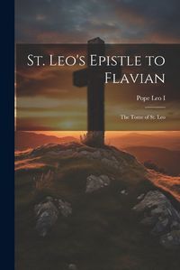 Cover image for St. Leo's Epistle to Flavian