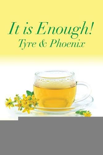 Cover image for It Is Enough!: Tyre & Phoenix