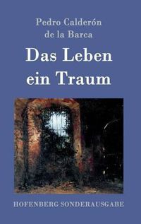 Cover image for Das Leben ein Traum: (La vida es sueno)