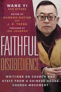 Cover image for Faithful Disobedience: Writings on Church and State from a Chinese House Church Movement