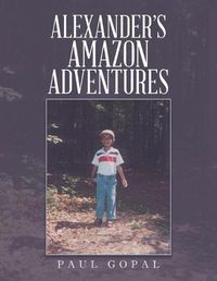 Cover image for Alexander's Amazon Adventures