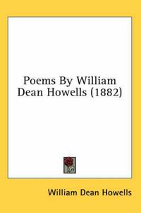 Cover image for Poems by William Dean Howells (1882)