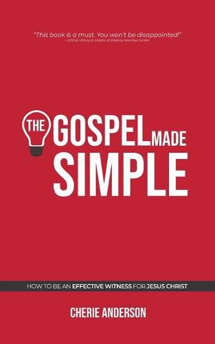 Cover image for The Gospel Made Simple: How to be an effective witness for Jesus Christ