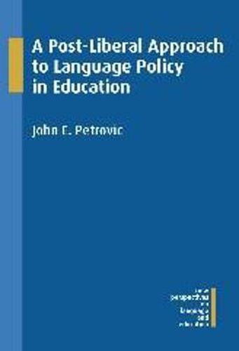 Cover image for A Post-Liberal Approach to Language Policy in Education