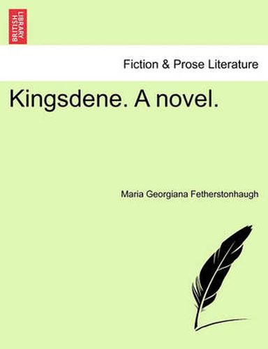 Cover image for Kingsdene. a Novel.
