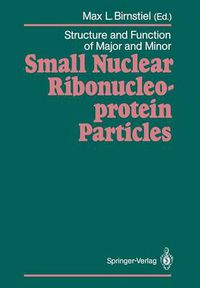 Cover image for Structure and Function of Major and Minor Small Nuclear Ribonucleoprotein Particles