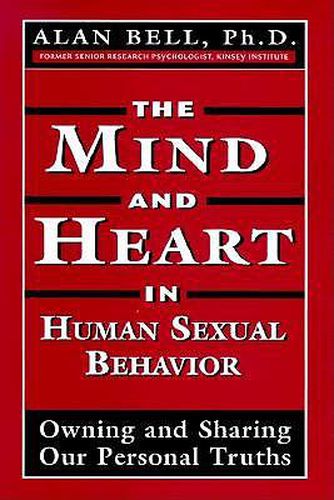 The Mind and Heart in Human Sexual Behavior: Owning and Sharing Our Personal Truths