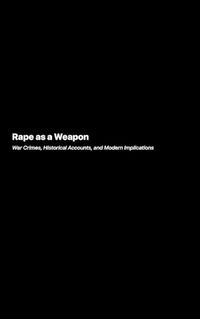 Cover image for Rape as a Weapon