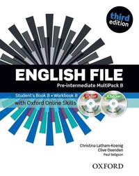 Cover image for English File third edition: Pre-intermediate: MultiPACK B with Oxford Online Skills: The best way to get your students talking