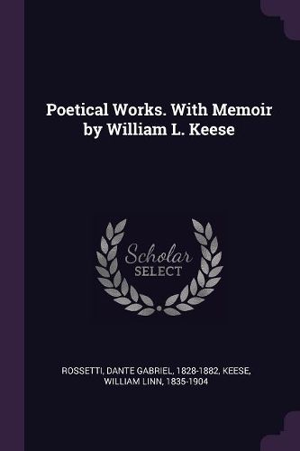 Cover image for Poetical Works. With Memoir by William L. Keese