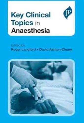 Cover image for Key Clinical Topics in Anaesthesia