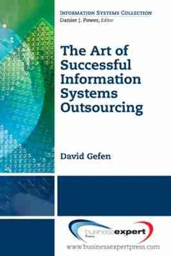 Cover image for The Art Of Successful Information Systems Outsourcing