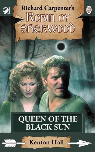 Robin of Sherwood - Queen of the Black Sun