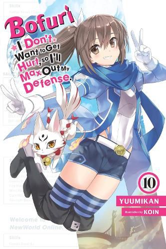 Cover image for Bofuri: I Don't Want to Get Hurt, so I'll Max Out My Defense., Vol. 10 (light novel)