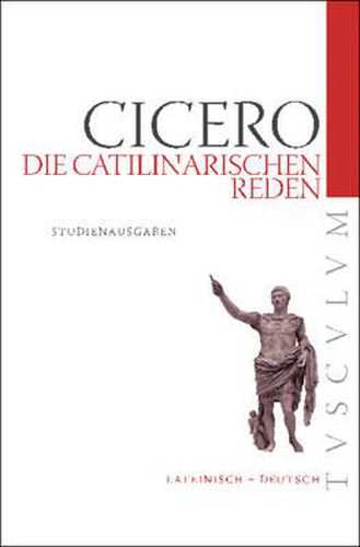 Cover image for Die Catilinarischen Reden: Lateinisch - Deutsch