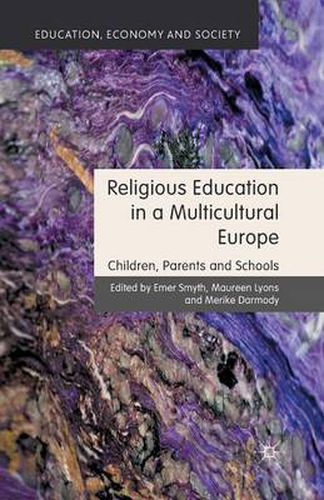 Cover image for Religious Education in a Multicultural Europe: Children, Parents and Schools