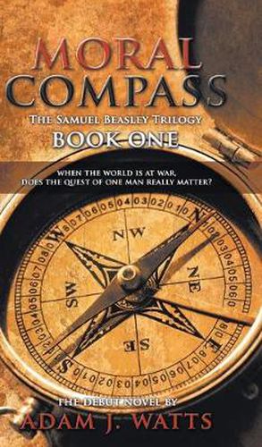 Cover image for Moral Compass (the Samuel Beasley Trilogy) Book One