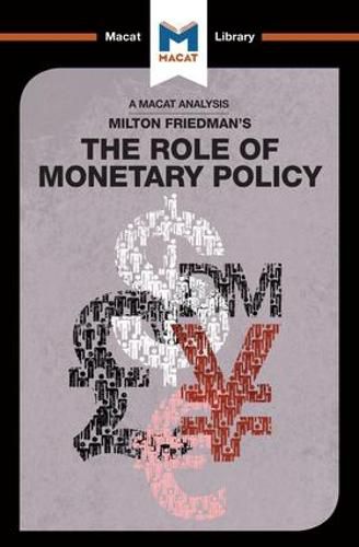 An Analysis of Milton Friedman's The Role of Monetary Policy: The Role of Monetary Policy