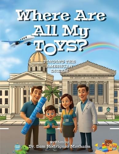 Cover image for Where Are All My Toys? Finding the American Dream