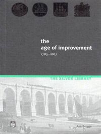 Cover image for The Age of Improvement 1783-1867