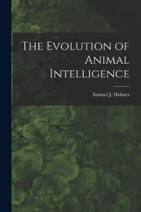 Cover image for The Evolution of Animal Intelligence