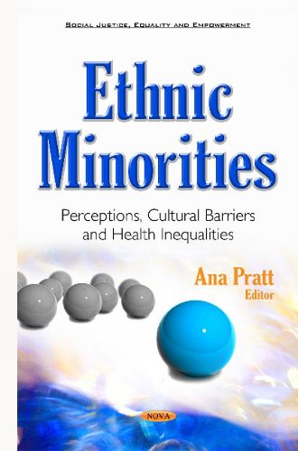 Cover image for Ethnic Minorities: Perceptions, Cultural Barriers & Health Inequalities