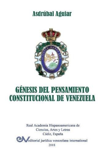 Genesis del Pensamiento Constitucional de Venezuela