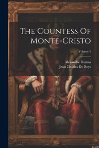 Cover image for The Countess Of Monte-cristo; Volume 2