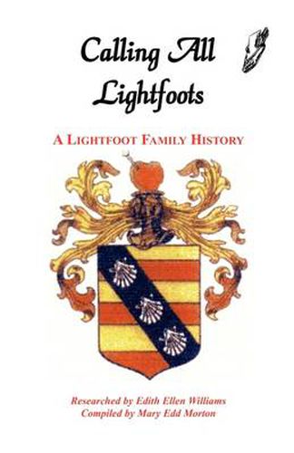 Cover image for Calling All Lightfoots: The Lightfoot Family History