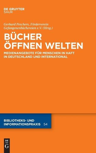 Cover image for Bucher OEffnen Welten: Medienangebote Fur Menschen in Haft in Deutschland Und International