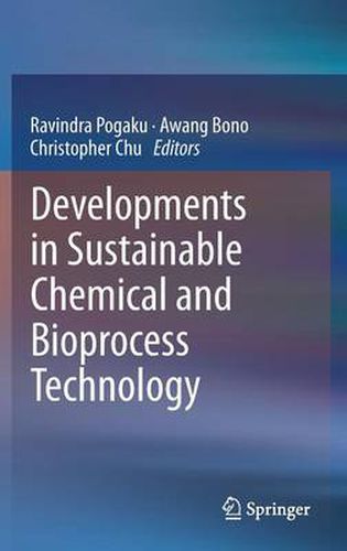 Cover image for Developments in Sustainable Chemical and Bioprocess Technology