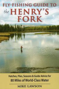Cover image for Fly-Fishing Guide to the Henry's Fork