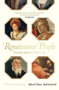 Cover image for Renaissance People: Lives that Shaped the Modern Age