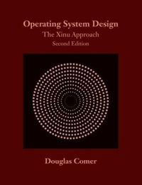 Cover image for Operating System Design: The Xinu Approach, Second Edition