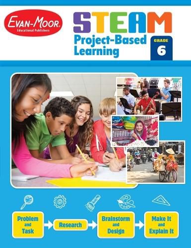 Steam Project-Based Learning, Grade 6 Teacher Resource