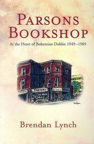 Parson's Bookshop: At the Heart of Bohemian Dublin, 1948-89