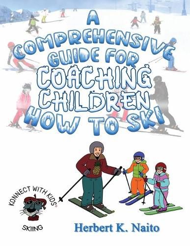 Cover image for A Comprehensive Guide For Coaching Children How To Ski