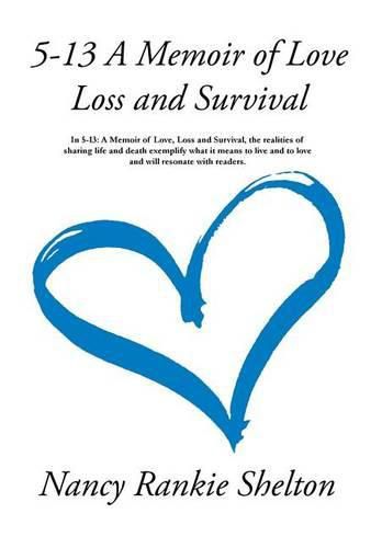 Cover image for 5-13: A Memoir of Love, Loss and Survival