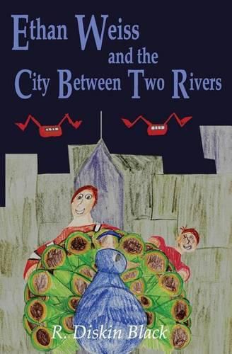 Cover image for Ethan Weiss and the City Between Two Rivers