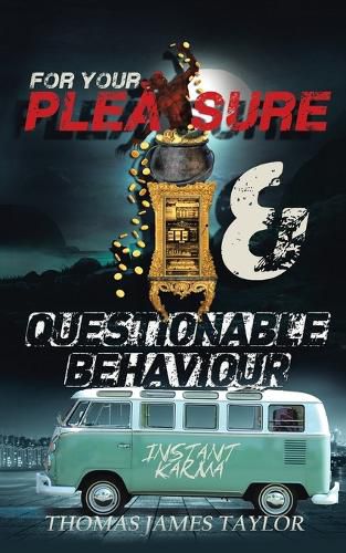 For Your Pleasure & Questionable Behaviour